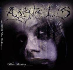 Amghelis : When Thinking...
